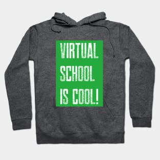Virtual School is Cool! (Green) Hoodie